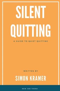 portada Silent Quitting: A Guide to Quiet Quitting (in English)