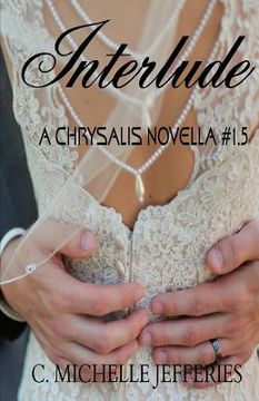 portada Interlude: Chrysalis Series Novella #1.5