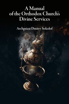 portada A Manual of the Orthodox Church's Divine Services (en Inglés)