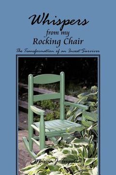 portada whispers from my rocking chair: the transformation of an incest survivor (en Inglés)