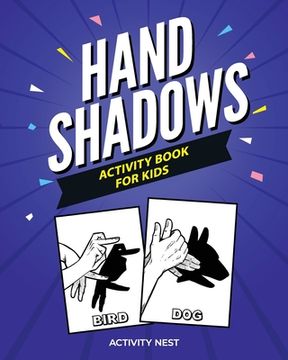 portada Hand Shadows Activity Book For Kids: 30 Easy To Follow Illustrations (en Inglés)