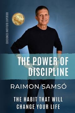 portada The Power of Discipline: The Habit that will Change Your Life (en Inglés)