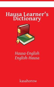 portada Hausa Learner's Dictionary: Hausa-English, English-Hausa (in English)