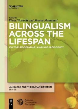 portada Bilingualism Across the Lifespan: Factors Moderating Language Proficiency (en Inglés)