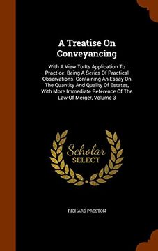 portada A Treatise On Conveyancing: With A View To Its Application To Practice: Being A Series Of Practical Observations. Containing An Essay On The Quantity ... Reference Of The Law Of Merger, Volume 3