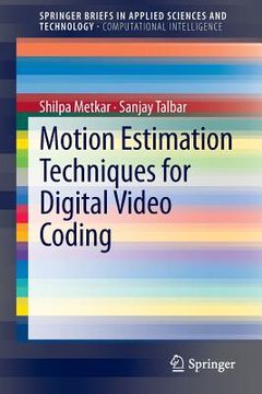 portada motion estimation techniques for digital video coding (en Inglés)