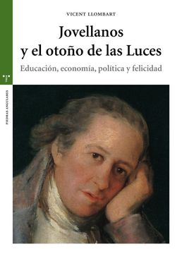 portada Jovellanos y el Otoño de las Luces: Educación, Economía, Política y Felicidad (in Spanish)