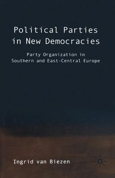 portada Political Parties in New Democracies: Party Organization in Southern and East-Central Europe (en Inglés)