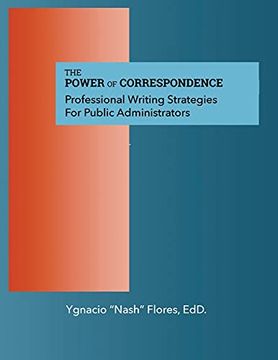 portada The Power of Communication: Professional Writing Strategies for Public Administrators (en Inglés)