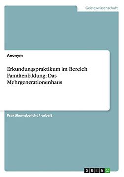 portada Erkundungspraktikum im Bereich Familienbildung: Das Mehrgenerationenhaus (in German)