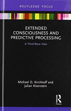 portada Extended Consciousness and Predictive Processing: A Third Wave View (Routledge Focus on Philosophy) (in English)