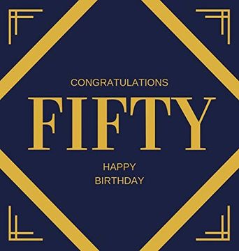 portada Happy 50Th Birthday Guest Book (Hardcover): Happy 50Th Birthday Guest Book, Party and Birthday Celebrations Decor, Memory Book, Fifty Birthday, Happy (en Inglés)