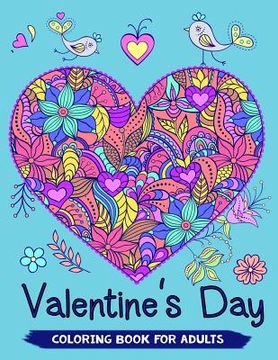 portada Valentine's Day Coloring Book for Adults: 40+ Love Theme Coloring Pages for Relaxation and Valentine Gift Idea (en Inglés)