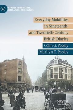 portada Everyday Mobilities in Nineteenth- And Twentieth-Century British Diaries (en Inglés)