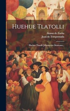 portada Huehue Tlatolli: Huehue Tlatolli [Manuscrito Mexicano.
