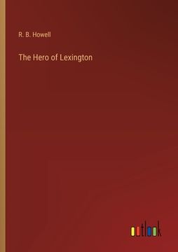 portada The Hero of Lexington (in English)