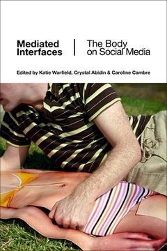 portada Mediated Interfaces: The Body on Social Media (in English)