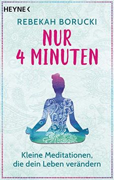 portada Nur Vier Minuten: Kleine Meditationen, die Dein Leben Verändern (en Alemán)