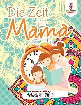 portada Die Zeit für Mama: Malbuch für Mütter (en Alemán)