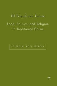 portada Of Tripod and Palate: Food, Politics, and Religion in Traditional China