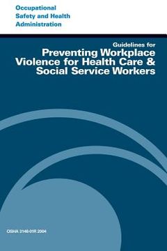 portada Guidelines for Preventing Workplace Violence for Health Care & Social Service Workers (en Inglés)