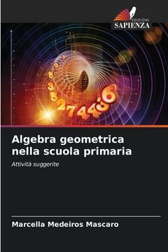 portada Algebra geometrica nella scuola primaria (en Italiano)