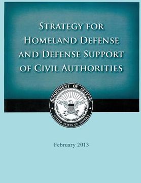 portada Strategy for Homeland Defense and Defense Support of Civil Authorities (en Inglés)