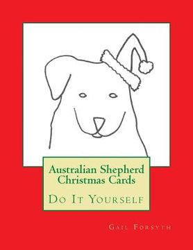 portada Australian Shepherd Christmas Cards: Do It Yourself (en Inglés)
