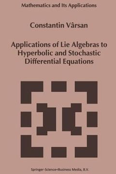 portada Applications of Lie Algebras to Hyperbolic and Stochastic Differential Equations (in English)