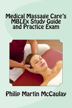 portada Medical Massage Care's MBLEx Study Guide and Practice Exam (en Inglés)