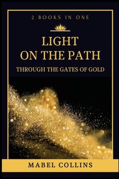 portada Light on the Path: Through the Gates of Gold (2 Books in One) 