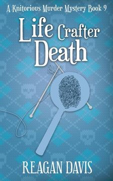 portada Life Crafter Death: A Knitorious Murder Mystery Book 9 (en Inglés)
