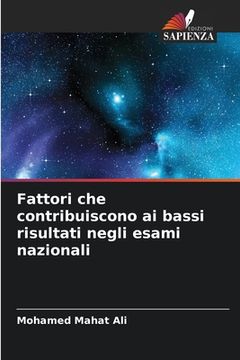 portada Fattori che contribuiscono ai bassi risultati negli esami nazionali (in Italian)