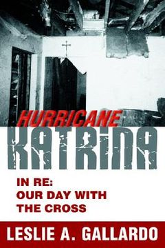 portada hurricane katrina: in re: our day with the cross (in English)