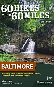 portada 60 Hikes Within 60 Miles: Baltimore: Including Anne Arundel, Baltimore, Carroll, Harford, and Howard Counties (en Inglés)