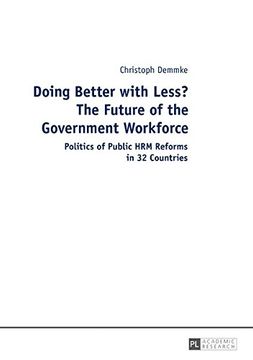 portada Doing Better with Less? The Future of the Government Workforce: Politics of Public HRM Reforms in 32 Countries (en Inglés)