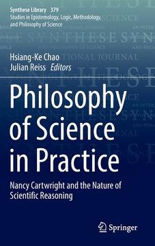 portada Philosophy of Science in Practice: Nancy Cartwright and the Nature of Scientific Reasoning (en Inglés)