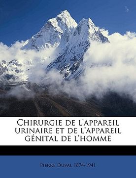 portada Chirurgie de l'Appareil Urinaire Et de l'Appareil Génital de l'Homme (en Francés)