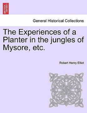 portada the experiences of a planter in the jungles of mysore, etc. (en Inglés)