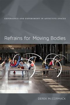 portada Refrains For Moving Bodies: Experience And Experiment In Affective Spaces (en Inglés)