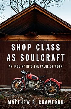 portada Shop Class as Soulcraft: An Inquiry Into the Value of Work 