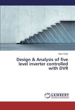 portada Design & Analysis of Five Level Inverter Controlled with DVR