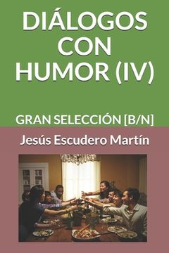 portada Diálogos Con Humor (IV): Gran Selección [B/N]
