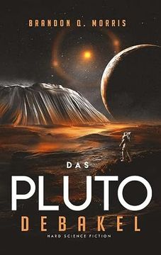 portada Das Pluto-Debakel: Hard Science Fiction (en Alemán)