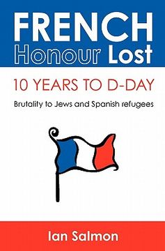 portada french honour lost: 10 years to d-day (in English)