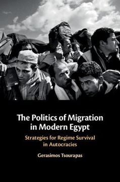 portada The Politics of Migration in Modern Egypt: Strategies for Regime Survival in Autocracies (en Inglés)