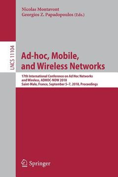 portada Ad-Hoc, Mobile, and Wireless Networks: 17th International Conference on AD Hoc Networks and Wireless, Adhoc-Now 2018, Saint-Malo, France, September 5-