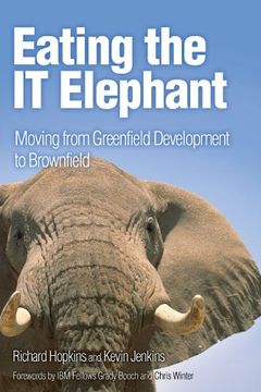 portada Eating the it Elephant: Moving From Greenfield Development to Brownfield (en Inglés)