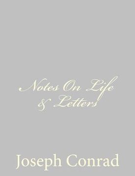 portada Notes On Life & Letters (en Inglés)