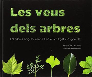 portada Les Veus Dels Arbres: 89 Arbres Singulars Entre la seu D'urgell i Puigcerdà (en Catalá)